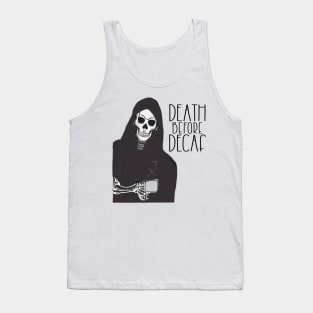 Death Before Decaf Tank Top